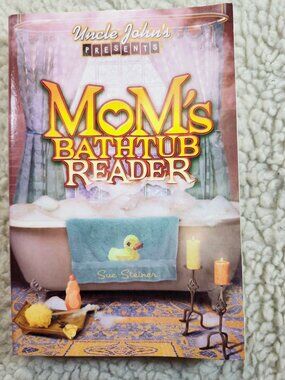 Mom's Bathtub Reader Sue Steiner Paperback 2004 Humor Reference Portable Press